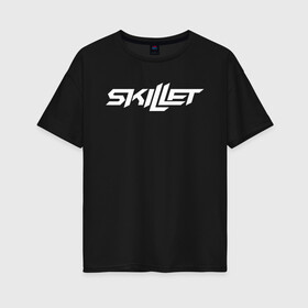 Женская футболка хлопок Oversize с принтом Skillet в Белгороде, 100% хлопок | свободный крой, круглый ворот, спущенный рукав, длина до линии бедер
 | skillet | альтернативный метал | альтернативный рок | джен леджер | джон купер | индастриал метал | кори купер | сет моррисон | хард рок | христианский метал | христианский рок