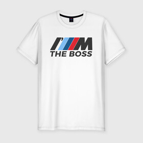Мужская футболка хлопок Slim с принтом BMW THE BOSS в Белгороде, 92% хлопок, 8% лайкра | приталенный силуэт, круглый вырез ворота, длина до линии бедра, короткий рукав | bmw | bmw performance | m | motorsport | performance | бмв | бэха | моторспорт