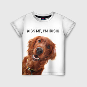 Детская футболка 3D с принтом Ирландский сеттер в Белгороде, 100% гипоаллергенный полиэфир | прямой крой, круглый вырез горловины, длина до линии бедер, чуть спущенное плечо, ткань немного тянется | irish | kiss me | kiss me im irish | ирландец | ирландия | ирландский | ирландский сеттер | красный сеттер | поцелуй меня я ирландец | рыжий сеттер | сеттер