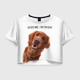 Женская футболка Crop-top 3D с принтом Ирландский сеттер в Белгороде, 100% полиэстер | круглая горловина, длина футболки до линии талии, рукава с отворотами | irish | kiss me | kiss me im irish | ирландец | ирландия | ирландский | ирландский сеттер | красный сеттер | поцелуй меня я ирландец | рыжий сеттер | сеттер