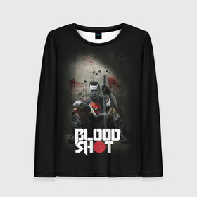 Женский лонгслив 3D с принтом BloodShot в Белгороде, 100% полиэстер | длинные рукава, круглый вырез горловины, полуприлегающий силуэт | bloodshot | valiant | vin diesel | бладшот | вин дизель | кино | фильм | фильм 2020