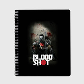 Тетрадь с принтом BloodShot в Белгороде, 100% бумага | 48 листов, плотность листов — 60 г/м2, плотность картонной обложки — 250 г/м2. Листы скреплены сбоку удобной пружинной спиралью. Уголки страниц и обложки скругленные. Цвет линий — светло-серый
 | bloodshot | valiant | vin diesel | бладшот | вин дизель | кино | фильм | фильм 2020