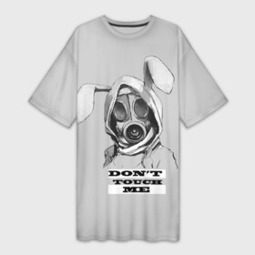 Платье-футболка 3D с принтом Dont touch me в Белгороде,  |  | Тематика изображения на принте: кролик | прикольные надписи | противогаз