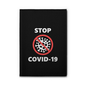 Обложка для автодокументов с принтом STOP COVID-19 (коронавирус) в Белгороде, натуральная кожа |  размер 19,9*13 см; внутри 4 больших “конверта” для документов и один маленький отдел — туда идеально встанут права | 2019 | biohazard | china | coronavirus | covid 19 | inc | medicine | ncov | ncov19 | ncov2019 | plague | survivor | virus | warning | вирус | китай | коронавирус | медик | медицина