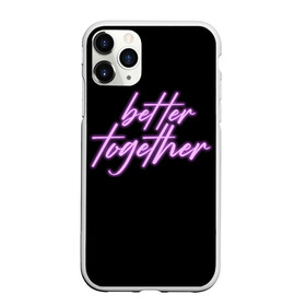 Чехол для iPhone 11 Pro Max матовый с принтом Вместе лучше в Белгороде, Силикон |  | better | together | английский | буквы | в отношениях | в паре | красивая надпись | любовь | на английском | надписи | надпись | отношения | пара | парные | семья | слоган | текст | чувства