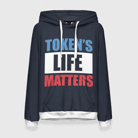 Женская толстовка 3D с принтом TOKENS LIFE MATTERS в Белгороде, 100% полиэстер  | двухслойный капюшон со шнурком для регулировки, мягкие манжеты на рукавах и по низу толстовки, спереди карман-кенгуру с мягким внутренним слоем. | cartman | kenny | park | south | southpark | картман | кенни | мульт | мультик | парк | персонаж | персонажи | сериал | южный