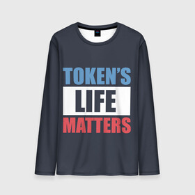 Мужской лонгслив 3D с принтом TOKENS LIFE MATTERS в Белгороде, 100% полиэстер | длинные рукава, круглый вырез горловины, полуприлегающий силуэт | Тематика изображения на принте: cartman | kenny | park | south | southpark | картман | кенни | мульт | мультик | парк | персонаж | персонажи | сериал | южный