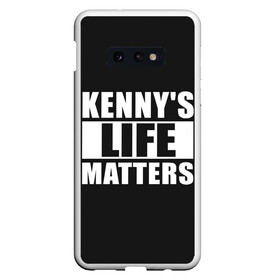 Чехол для Samsung S10E с принтом KENNYS LIFE MATTERS в Белгороде, Силикон | Область печати: задняя сторона чехла, без боковых панелей | cartman | kenny | park | south | southpark | картман | кенни | мульт | мультик | парк | персонаж | персонажи | сериал | южный