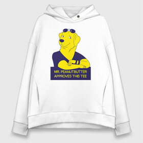 Женское худи Oversize хлопок с принтом Mr Peanutbutter в Белгороде, френч-терри — 70% хлопок, 30% полиэстер. Мягкий теплый начес внутри —100% хлопок | боковые карманы, эластичные манжеты и нижняя кромка, капюшон на магнитной кнопке | bojack horseman | mr. peanutbutter | конь боджек | мистер арахисовое масло | мистер подхвост