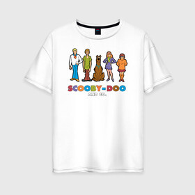 Женская футболка хлопок Oversize с принтом Scooby-Doo and Co в Белгороде, 100% хлопок | свободный крой, круглый ворот, спущенный рукав, длина до линии бедер
 | fred jones | scooby doo | scrappy doo | shaggy | vdosadir | velma dinkle | велма динкли | дафна блейк | скуберт фон дуенхеймер | скуби ду | уильям ханна | фред джонс | шегги