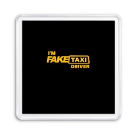 Магнит 55*55 с принтом Fake Taxi в Белгороде, Пластик | Размер: 65*65 мм; Размер печати: 55*55 мм | Тематика изображения на принте: fake taxi | faketaxi | i am fake taxi driver | im fake taxi driver | taxi | такси | таксист | фейк такси | фейктакси | я водитель такси
