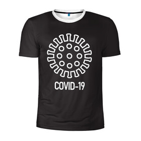 Мужская футболка 3D спортивная с принтом COVID-19 в Белгороде, 100% полиэстер с улучшенными характеристиками | приталенный силуэт, круглая горловина, широкие плечи, сужается к линии бедра | coronavirus | covid 19 | вирус | карантин | коронавирус