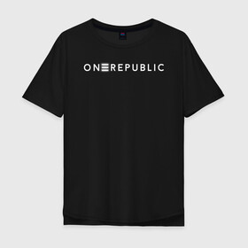 Мужская футболка хлопок Oversize с принтом OneRepublic в Белгороде, 100% хлопок | свободный крой, круглый ворот, “спинка” длиннее передней части | album | human | logo | logotype | music | one | pop | republic | альбом | ван | лого | логотип | музыка | поп | репаблик | человек