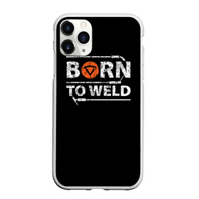Чехол для iPhone 11 Pro Max матовый с принтом Рожден для сварки в Белгороде, Силикон |  | borntoweld | welder | welding | надпись | рожден для сварки | сварка | сварщик | текст | фраза