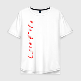 Мужская футболка хлопок Oversize с принтом C o c a - C o l a. в Белгороде, 100% хлопок | свободный крой, круглый ворот, “спинка” длиннее передней части | Тематика изображения на принте: coca cola | дистанция | кола | логотип | лучше дома | сиди дома