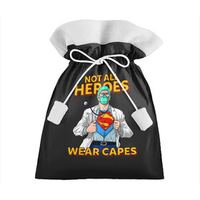 Подарочный 3D мешок с принтом Не Все Герои Носят Плащи в Белгороде, 100% полиэстер | Размер: 29*39 см | caduceus | coronavirus | medic | nurse | superhero | врач | врачи | герои | герой | коронавирус | медбрат | медик | медики | медицина | медсестра | супергерои | супергерой