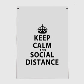 Постер с принтом Keep Calm And Social Distance в Белгороде, 100% бумага
 | бумага, плотность 150 мг. Матовая, но за счет высокого коэффициента гладкости имеет небольшой блеск и дает на свету блики, но в отличии от глянцевой бумаги не покрыта лаком | Тематика изображения на принте: 2019 | biohazard | calm | china | coronavirus | covid 19 | inc | keep | ncov | ncov19 | ncov2019 | plague | survivor | virus | warning | вирус | дистанцию | коронавирус | соблюдай