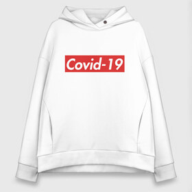 Женское худи Oversize хлопок с принтом COVID-19 в Белгороде, френч-терри — 70% хлопок, 30% полиэстер. Мягкий теплый начес внутри —100% хлопок | боковые карманы, эластичные манжеты и нижняя кромка, капюшон на магнитной кнопке | антивирус | выживший | ковид | корона | коронавирус | моем руки | мытьё рук | сиди дома | сидим дома | сижу дома