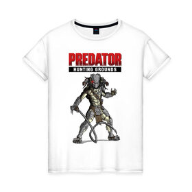 Женская футболка хлопок с принтом Predator: Hunting Grounds в Белгороде, 100% хлопок | прямой крой, круглый вырез горловины, длина до линии бедер, слегка спущенное плечо | game | gamer | predator: hunting grounds | игра | шутер
