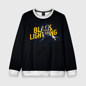 Детский свитшот 3D с принтом Black Lightning   Thunder в Белгороде, 100% полиэстер | свободная посадка, прямой крой, мягкая тканевая резинка на рукавах и понизу свитшота | anissa pierce | black lightning | thunder | vdzabma | анисса пирс | гром | черная молния