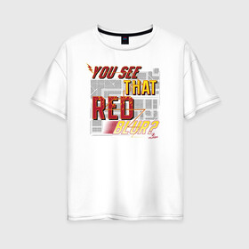 Женская футболка хлопок Oversize с принтом Red Blur в Белгороде, 100% хлопок | свободный крой, круглый ворот, спущенный рукав, длина до линии бедер
 | barry allen | vdzabma | барри аллен | флэш