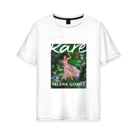 Женская футболка хлопок Oversize с принтом Selena Gomez - rare в Белгороде, 100% хлопок | свободный крой, круглый ворот, спущенный рукав, длина до линии бедер
 | gomez | rare | revival | selena | selena gomez | гомез | гомес | селена | селена гомез | селена гомес