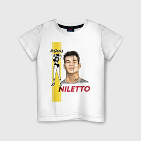 Детская футболка хлопок с принтом NILETTO в Белгороде, 100% хлопок | круглый вырез горловины, полуприлегающий силуэт, длина до линии бедер | Тематика изображения на принте: niletto | артист | данила прытков | певец | российский | танцор