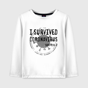 Детский лонгслив хлопок с принтом I SURVIVED CORONAVIRUS в Белгороде, 100% хлопок | круглый вырез горловины, полуприлегающий силуэт, длина до линии бедер | Тематика изображения на принте: coronavirus | covid | covid 19 | covid19 | epidemic | ncov | pandemic | quarantine | survived | вирус | карантин | корона | коронавирус | пандемия | пережил | пережила | пересидел | пересидела | эпидемия