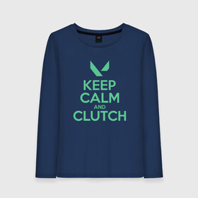 Женский лонгслив хлопок с принтом KEEP CALM CLUTCH в Белгороде, 100% хлопок |  | breach | cs go | cypher | jett | league of legends | legends of runeterra | lol | omen | overwatch | phoenix | riot | riot games | sage | sona | sova | valorant | viper | валорант | кс го | лига легенд | лол