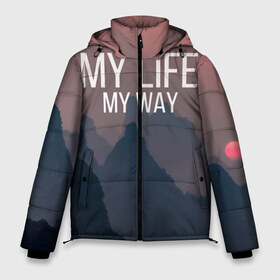 Мужская зимняя куртка 3D с принтом My Life My Way в Белгороде, верх — 100% полиэстер; подкладка — 100% полиэстер; утеплитель — 100% полиэстер | длина ниже бедра, свободный силуэт Оверсайз. Есть воротник-стойка, отстегивающийся капюшон и ветрозащитная планка. 

Боковые карманы с листочкой на кнопках и внутренний карман на молнии. | my life | английский | горы | градиент | лес | мемы | мрак | мрачный | прикольные | пропасть | с надписями | серый | серьезные | со смыслом | страшный | тайга | темные | тьма | цитаты | черный