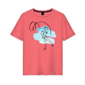Женская футболка хлопок Oversize с принтом художественная гимнастика в Белгороде, 100% хлопок | свободный крой, круглый ворот, спущенный рукав, длина до линии бедер
 | гимнастика | гимнастка | девушка | танец | художественная гимнастика
