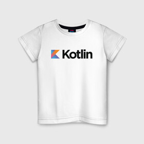 Детская футболка хлопок с принтом Kotlin в Белгороде, 100% хлопок | круглый вырез горловины, полуприлегающий силуэт, длина до линии бедер | kotlin | котлин