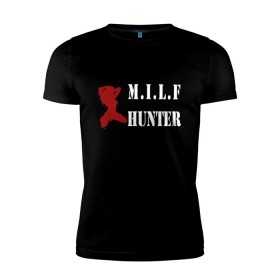Мужская футболка премиум с принтом Milf Hunter в Белгороде, 92% хлопок, 8% лайкра | приталенный силуэт, круглый вырез ворота, длина до линии бедра, короткий рукав | Тематика изображения на принте: milf | milf hunter | бабник | девушка | самец | ходок