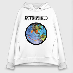 Женское худи Oversize хлопок с принтом TRAVIS SCOTT ASTROWORLD в Белгороде, френч-терри — 70% хлопок, 30% полиэстер. Мягкий теплый начес внутри —100% хлопок | боковые карманы, эластичные манжеты и нижняя кромка, капюшон на магнитной кнопке | astronomical | astroworld | cactus jack | fortnite | la flame | rodeo | travis scott | кактус джек | пламя | трэвис скотт | фортнайт