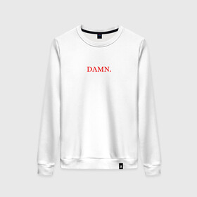 Женский свитшот хлопок с принтом damn merch в Белгороде, 100% хлопок | прямой крой, круглый вырез, на манжетах и по низу широкая трикотажная резинка  | Тематика изображения на принте: aftermath | damn | dawg | hip | hip hop | hop | interscope | kendrick | kendrick lamar | kid | lamar | official video | rap | rap hip hop | records | tde | top