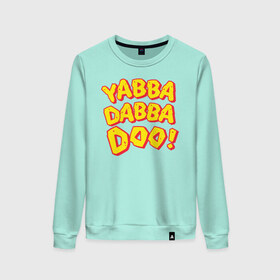 Женский свитшот хлопок с принтом Yabba Dabba Doo! в Белгороде, 100% хлопок | прямой крой, круглый вырез, на манжетах и по низу широкая трикотажная резинка  | Тематика изображения на принте: bamm bamm rubble | barney rubble | bedrock | betty rubble | dino | flintstones | fred flintstone | hoppy | pebbles | stone age | vdgerir | wilma | флинстоун | флинтстоун