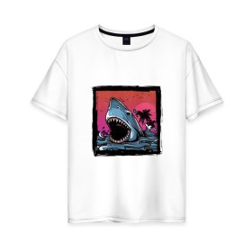 Женская футболка хлопок Oversize с принтом White Shark в Белгороде, 100% хлопок | свободный крой, круглый ворот, спущенный рукав, длина до линии бедер
 | белая акула | животные | зубы | лето | море | опасный | пальмы | пляж | природа | ретро | рыба | хищник | челюсть | чудовище