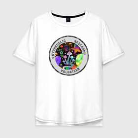 Мужская футболка хлопок Oversize с принтом Волонтёр по психоделике в Белгороде, 100% хлопок | свободный крой, круглый ворот, “спинка” длиннее передней части | Тематика изображения на принте: psychedelic | psychedelic research volunteer | волонтер по психоделическим исследованиям | грибы | кислота | психоделика