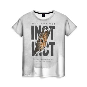 Женская футболка 3D с принтом INSTINCT Инстинкт хищника тигр в Белгороде, 100% полиэфир ( синтетическое хлопкоподобное полотно) | прямой крой, круглый вырез горловины, длина до линии бедер | большая кошка. тигр | дикая природа | инстинкт | инстинкт выживания | кошка | лев | леопард | надпись | текст | фраза | хищник | хищница