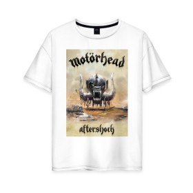 Женская футболка хлопок Oversize с принтом Motorhead в Белгороде, 100% хлопок | свободный крой, круглый ворот, спущенный рукав, длина до линии бедер
 | motorhead | арт | лемми | музыка | рок
