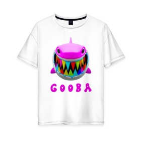 Женская футболка хлопок Oversize с принтом 6IX9INE- GOOBA в Белгороде, 100% хлопок | свободный крой, круглый ворот, спущенный рукав, длина до линии бедер
 | 6ix9ine | 6ix9ine  gooba | gooba | акула | сикснайн | сиксти найн | сиксти найн репер | такаши | текаши | текаши сикснайн