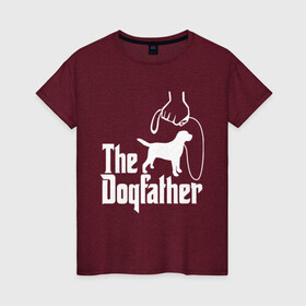 Женская футболка хлопок с принтом The Dogfather - пародия  в Белгороде, 100% хлопок | прямой крой, круглый вырез горловины, длина до линии бедер, слегка спущенное плечо | Тематика изображения на принте: godfather | крестный отец | лабрадор | ретривер | собака | собачник | хобби