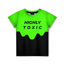 Детская футболка 3D с принтом HIGHLY toxic 0.2 в Белгороде, 100% гипоаллергенный полиэфир | прямой крой, круглый вырез горловины, длина до линии бедер, чуть спущенное плечо, ткань немного тянется | green | neon | street style | style | toxic