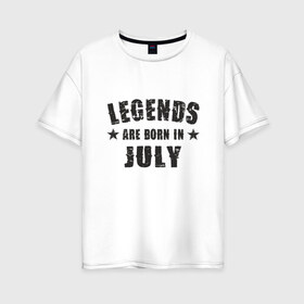 Женская футболка хлопок Oversize с принтом Легенды рождаются в июле в Белгороде, 100% хлопок | свободный крой, круглый ворот, спущенный рукав, длина до линии бедер
 | best | birthday | born | day | family | happy birthday | legend | star | year | возраст | год | день | день рождения | звезда | именинник | именины | июль | легенда | лето | лучший | месяц | подарок | праздник | ребенок | родители