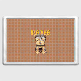 Магнит 45*70 с принтом Большой пёс в Белгороде, Пластик | Размер: 78*52 мм; Размер печати: 70*45 | домашние животные | йоркширский терьер | собака | щенок