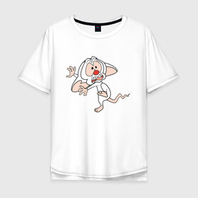 Мужская футболка хлопок Oversize с принтом Брейн и Пинки в Белгороде, 100% хлопок | свободный крой, круглый ворот, “спинка” длиннее передней части | animaniacs | vdpartat | белая мышь | брейн | гений | глупая мышь | озорные анимашки | пинки