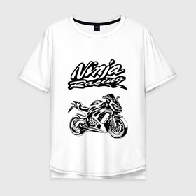 Мужская футболка хлопок Oversize с принтом KAWASAKI NINJA (Z) в Белгороде, 100% хлопок | свободный крой, круглый ворот, “спинка” длиннее передней части | bike | kawasaki | moto | motocycle | ninja | sportmotorcycle | zzr | кавасаки | кавасаки ниндзя | мото | мотоспорт | ниндзя