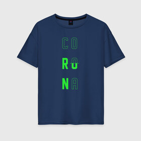 Женская футболка хлопок Oversize с принтом Corona Run в Белгороде, 100% хлопок | свободный крой, круглый ворот, спущенный рукав, длина до линии бедер
 | russiarunning | бег | раша ранинг | спорт