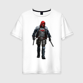 Женская футболка хлопок Oversize с принтом Red Hood в Белгороде, 100% хлопок | свободный крой, круглый ворот, спущенный рукав, длина до линии бедер
 | batman | batman arkham knight | red hood | vdzabma | бэтмен | бэтмен рыцарь аркхема | красный колпак