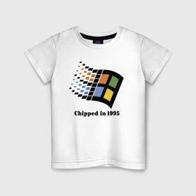 Детская футболка хлопок с принтом Chipped in 1995 в Белгороде, 100% хлопок | круглый вырез горловины, полуприлегающий силуэт, длина до линии бедер | chip | humor | joke | rastr | title | windows | надпись | окна | растр | чип | шутка | юмор